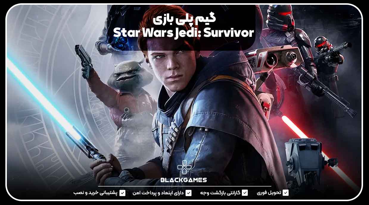 گیم پلی بازی Star Wars Jedi: Survivor