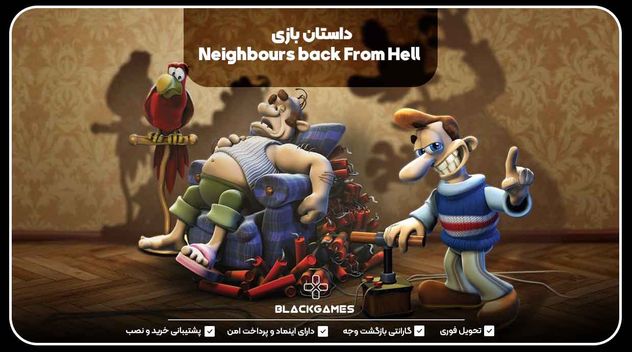 داستان بازی  Neighbours back From Hell